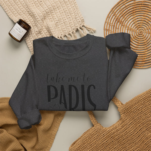 Take Me to Paris Sweatshirt, Paris Aesthetic Crewneck, French Girl Style, Travel Fit, Cozy Oversized Pullover, Paris Lover Gift
