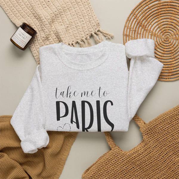 Take Me to Paris Sweatshirt, Paris Aesthetic Crewneck, French Girl Style, Travel Fit, Cozy Oversized Pullover, Paris Lover Gift