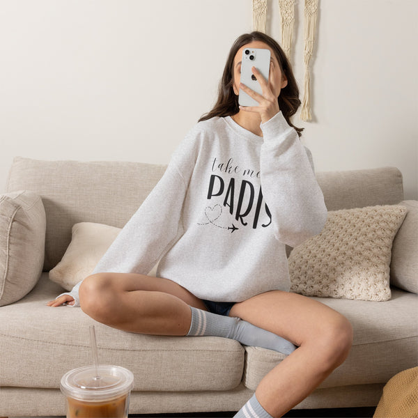 Take Me to Paris Sweatshirt, Paris Aesthetic Crewneck, French Girl Style, Travel Fit, Cozy Oversized Pullover, Paris Lover Gift