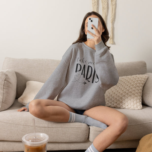 Take Me to Paris Sweatshirt, Paris Aesthetic Crewneck, French Girl Style, Travel Fit, Cozy Oversized Pullover, Paris Lover Gift
